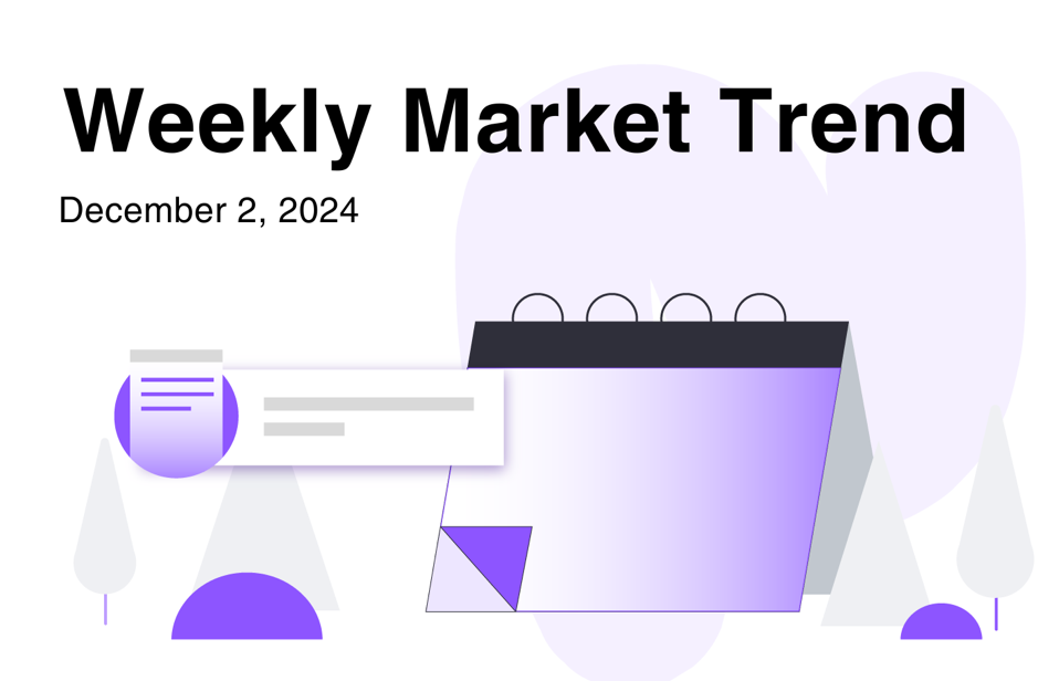 FameEX Weekly Market Trend | December 2, 2024